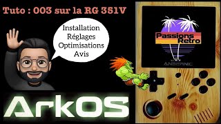 RG 351V  TUTO 003  Installation du firmware ARKOS  réglages et optimisations [upl. by Alberic]