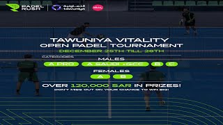 Tawuniya Vitality Padel Tournament Day3 Stream1 [upl. by Ellsworth449]