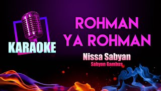 Rohman Ya Rohman Karaoke  Nissa Sabyan Gambus [upl. by Audy]