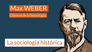 Max Weber 1 La sociología histórica [upl. by Braun308]