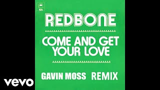 Redbone  Come and Get Your Love Remix by Gavin Moss  Audio [upl. by Goulette]