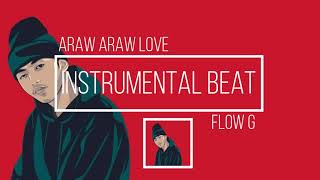 Araw araw Love  Flow G  INSTRUMENTAL [upl. by Etteluap]