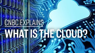 What is the cloud  CNBC Explains [upl. by Hilaire]