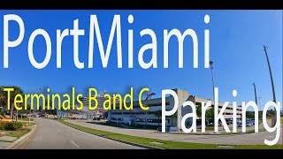 Port of Miami Parking  Terminals B and C with Directions  January 2019 [upl. by Emogene761]