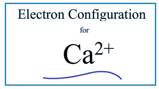 Ca 2 Electron Configuration Calcium Ion [upl. by Zere]