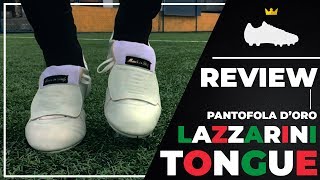 PANTOFOLA DORO LAZZARINI TONGUE  REVIEW  PAIXÃO POR CHUTEIRAS [upl. by Fedora]