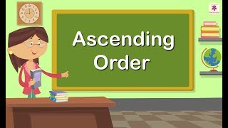 Ascending Order  Mathematics Grade 1  Periwinkle [upl. by Ardrey712]