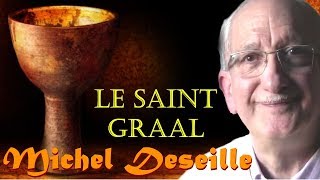 Le Saint Graal  Michel Deseille [upl. by Lovmilla]