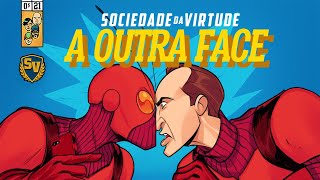 A OUTRA FACE  SOCIEDADE DA VIRTUDE [upl. by Vilma751]