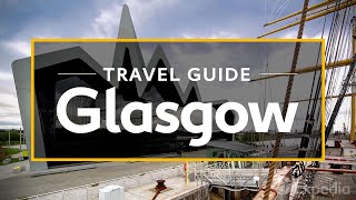 Glasgow Vacation Travel Guide  Expedia [upl. by Stanton]