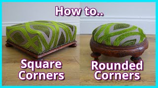 HOW TO UPHOLSTER A FOOTSTOOL  ROUND CORNERS  SQUARE CORNERS UPHOLSTERY  FaceLiftInteriors [upl. by Risan]