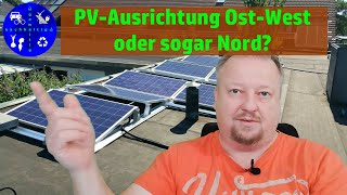 Photovoltaik Ausrichtung OstWest oder sogar nach Norden [upl. by Loydie]