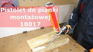 PROLINE Pistolet do pianki montażowej  18017 [upl. by Akiam]