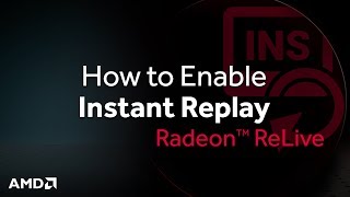 Radeon™ ReLive How to Enable Instant Replay [upl. by Cordelia]