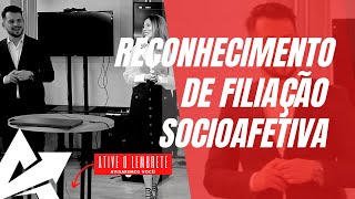 DIREITO DE FAMÍLIA Reconhecimento de filiação socioafetiva [upl. by Ydnih762]