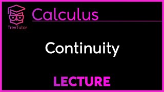 CONTINUITY  CALCULUS [upl. by Saint]