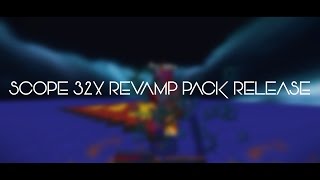 Scope 32x Revamp Pack Release [upl. by Aseiram]