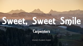 Carpenters  Sweet Sweet Smile Lyrics [upl. by Hershell]