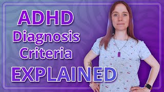 ADHD Diagnosis Criteria Explained [upl. by Kotick885]