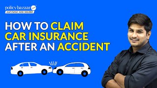 StepbyStep Guide How to Claim Car Insurance After an Accident  Policybazaar [upl. by Hanway]