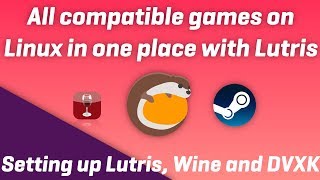 Windows amp Steam games with Lutris Install guide Wine DXVK Drivers [upl. by Tiertza]