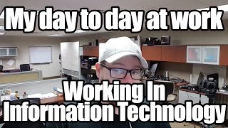 Day to Day Work Life in Information Technology  What do I do [upl. by Erdied]