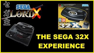 The Sega 32X Experience [upl. by Reffotsirhc]