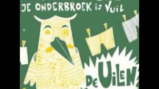 De Uilen  Hallo Meneer Den Uil Je Onderbroek Is Vuil [upl. by Assen111]