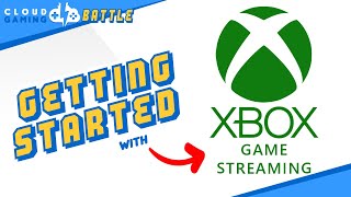 XBOX Cloud Gaming  Setup and Getting Started [upl. by Tunnell486]