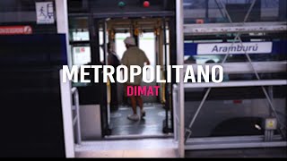 Dimat  Metropolitano Video Oficial [upl. by Finah]