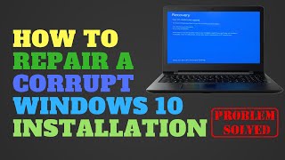 How to Repair a Corrupt Windows 10 Installation [upl. by Leira]