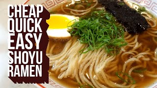 Cheap Quick and Easy Shoyu Ramen Recipe [upl. by Namijneb]