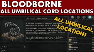 Bloodborne Guide  All 4 One Third of Umbilical Cord Locations [upl. by Nedia]