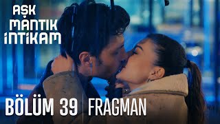 Aşk Mantık İntikam 39 Bölüm Fragmanı [upl. by Armanda]