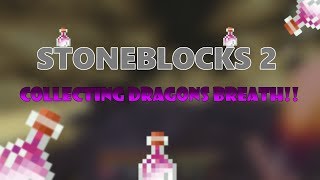 How to Collect Dragons Breath  Stoneblocks 2 [upl. by Akinod925]