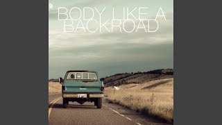 Body Like a Back Road [upl. by Ainsworth698]