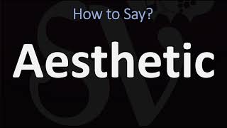 How to Pronounce Aesthetic CORRECTLY [upl. by Talbert476]