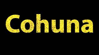 How To Pronounce Cohuna [upl. by Dat979]