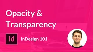 Opacity and Transparency in Adobe InDesign [upl. by Atims439]