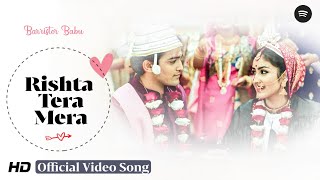 Rishta Tera Mera Version 26 Full 4K Lyrical Song  Barrister Babu  Pravisht Mishra  Anchal Sahu [upl. by Aura]