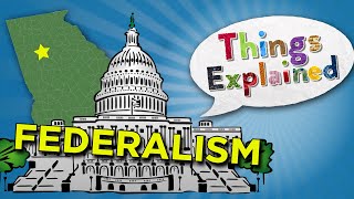 What Is Federalism  Things Explained [upl. by Archibold]