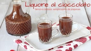 Liquore al cioccolato  Denso e cremoso [upl. by Eelan]