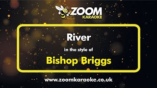 Bishop Briggs  River  Karaoke Version from Zoom Karaoke [upl. by Puritan]