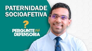 Paternidade socioafetiva O que é Como fazer o reconhecimento [upl. by Elleyoj]