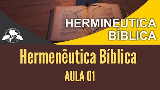 HERMENÊUTICA BÍBLICA Aula 01  ISAED Curso de Teologia [upl. by Teik]