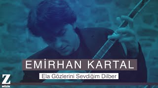 Emirhan Kartal Quartet  Ela Gözlerini Sevdiğim Dilber  Yâre Sitem © 2018 Z Müzik [upl. by Yahska]