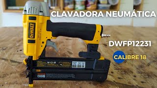 CLAVADORA Neumática DEWALT Calibre 18  DWFP12231 [upl. by Esilrac]