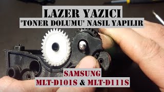 Toner Dolumu Nasıl Yapılır Samsung MLTD101S Samsung MLTD111S Toner nasıl doldurulur [upl. by Annoirb]