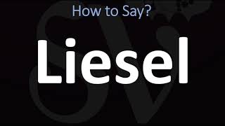 How to Pronounce Liesel CORRECTLY [upl. by Livesay]