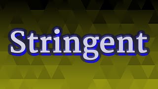 STRINGENT pronunciation • How to pronounce STRINGENT [upl. by Anilag35]